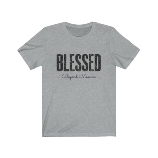 Blessed - Beyond Measure Unisex Jersey