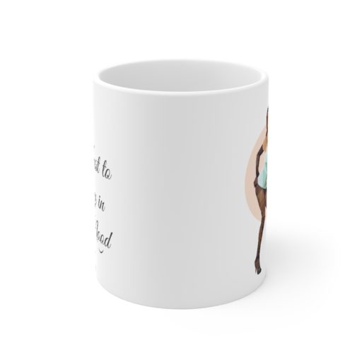 Sexy Girl. Just To Stay In Mood Mug 11oz