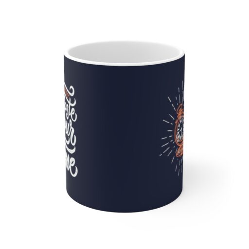 Don't Waste Your Time Motivational Mug 11oz