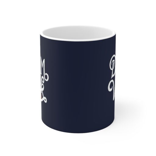 Dream Less Work More Motivational Mug 11oz