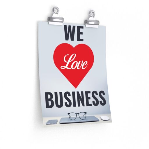 We Love Business Poster