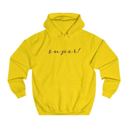 Super! Unisex College Hoodie